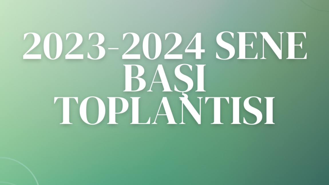 2023-2024 SENE BAŞI TOPLANTISI